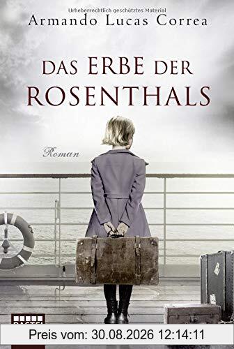 Das Erbe der Rosenthals: Roman
