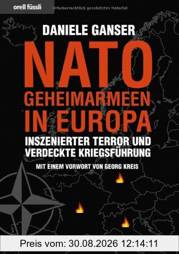 Nato-Geheimarmeen in Europa: Inszenierter Terror und verdeckte Kriegsführung