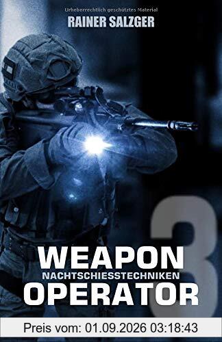 Weapon Operator 3: Nachtschiesstechniken