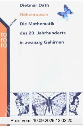 Höhenrausch. Die Mathematik des 20. Jahrhunderts in zwanzig Gehirnen