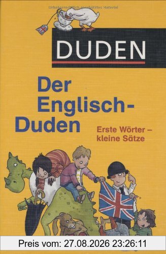 Der Englisch-Duden. Erste Wörter - kleine Sätze. Vor- und Grundschule. (Lernmaterialien)