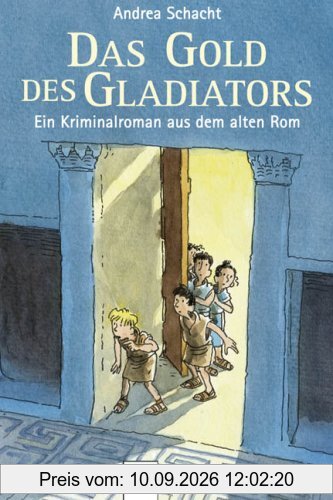 Das Gold des Gladiators: Ein Kriminalroman aus dem alten Rom