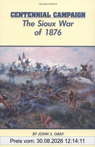 Centennial Campaign: The Sioux War of 1876