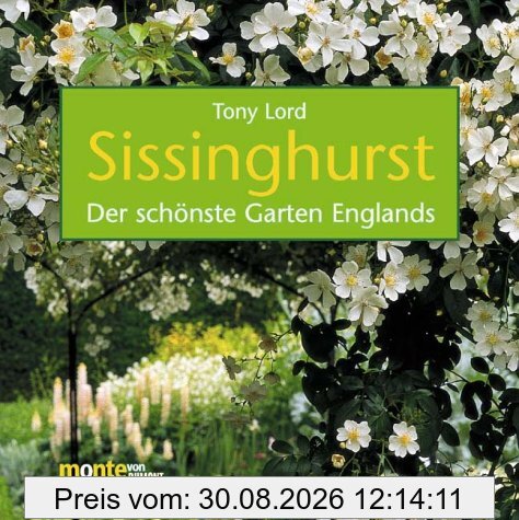 Sissinghurst. Der schönste Garten Englands
