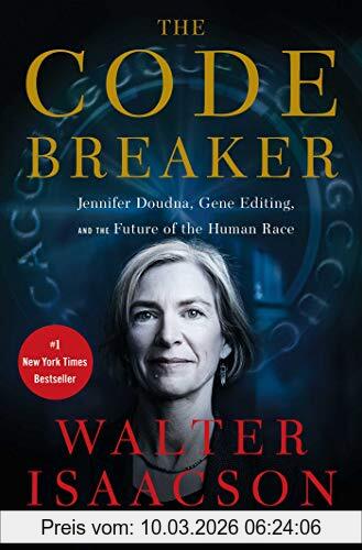 Walter Isaacson The Code Breaker, Jennifer Doudna, Gene Editing, And The Future Of The Human Race