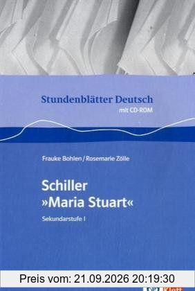 Stundenblätter Deutsch. Schiller:Maria Stuart. Mit CD-ROM. Sekundarstufe I (Lernmaterialien)