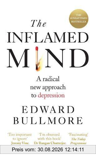 The Inflamed Mind: A radical new approach to depression