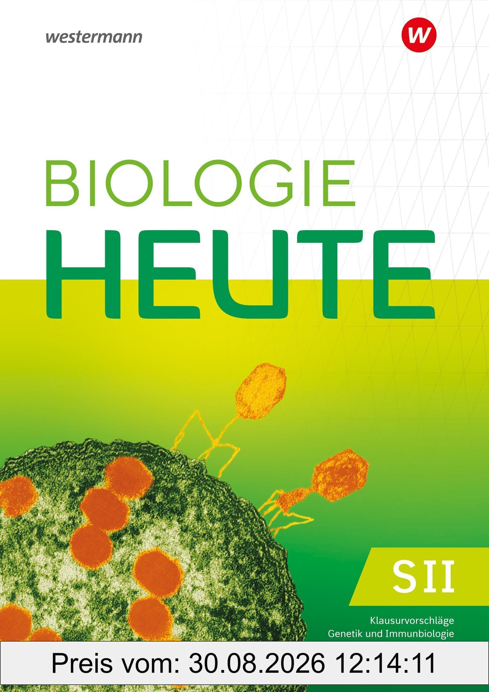 Biologie heute SII. Klausurvorschläge Genetik und Immunbiologie. Allgemeine Ausgabe