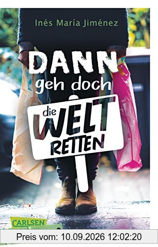 Carlsen Clips: Dann geh doch die Welt retten: Zusammen für den Klimaschutz - Roman in kurzer, einfacher Sprache, ideal für den Unterricht