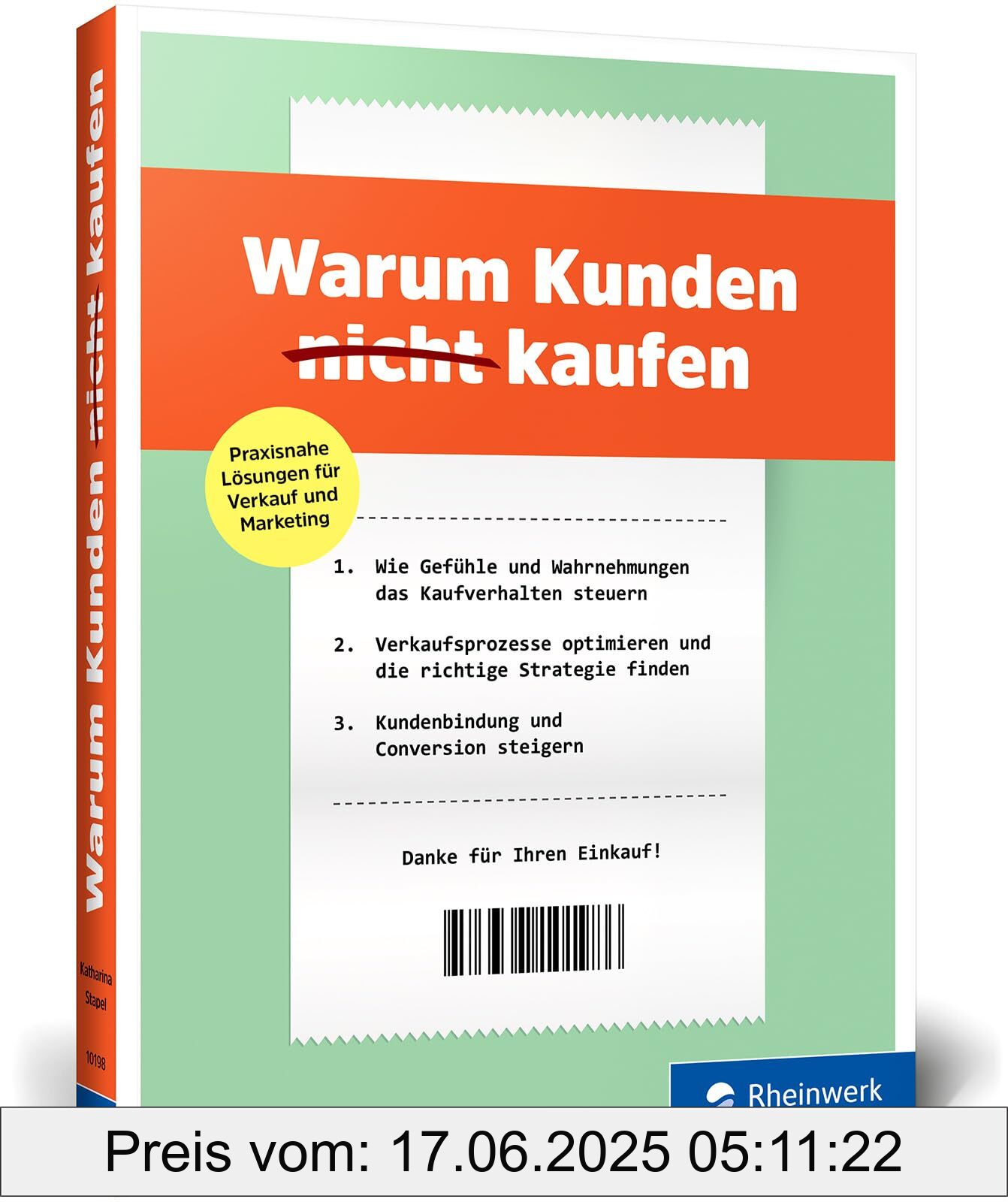 Brand : Rheinwerk Verlag GmbH, Binding : perfect, Edition : 1, Label : Warum Kunden (nicht) kaufen : Grundlagen der Verhaltensökonomie, Verkaufsstrategien und Marketingkampagnen. Inkl. Fallstudien und vielen Beispielen, medium : perfect, numberOfPages : 351, publicationDate : 2024-11-07, releaseDate : 2024-11-07, languages : german, ISBN : 3367101982