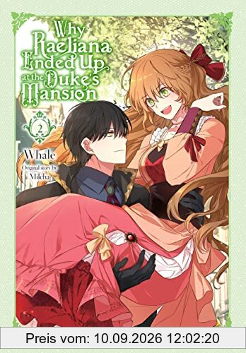 Why Raeliana Ended Up at the Duke's Mansion, Vol. 2 (Why Raeliana Ended Up at the Duke's Mansion, 2)