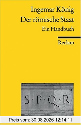 Der römische Staat: Ein Handbuch