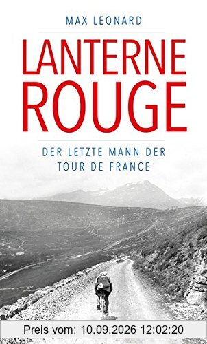 Lanterne Rouge: Der letzte Mann der Tour de France