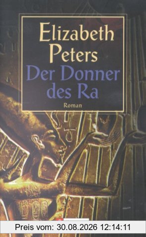 Der Donner des Râ: Roman
