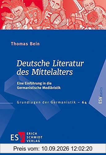 Deutsche Literatur des Mittelalters: Eine Einführung in die Germanistische Mediävistik (Grundlagen der Germanistik (GrG), Band 64)