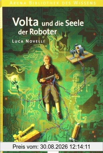 Volta und die Seele der Roboter: Lebendige Biographien