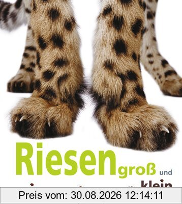 Riesengroß und klitzeklein