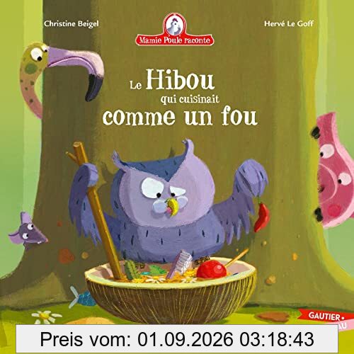 Mamie Poule raconte. Vol. 28. Le hibou qui cuisinait comme un fou