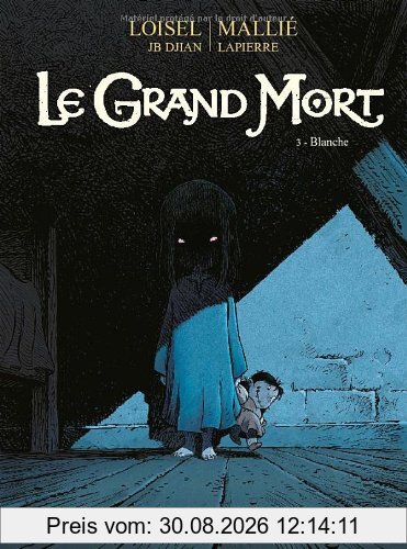Le grand mort. Vol. 3. Blanche