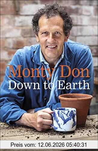 Monty Don Down To Earth, Gardening Wisdom