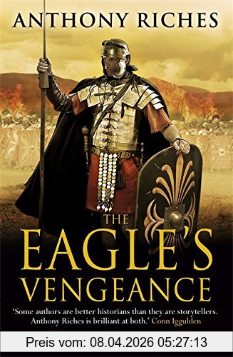 Anthony Riches The Eagle's Vengeance (Empire)