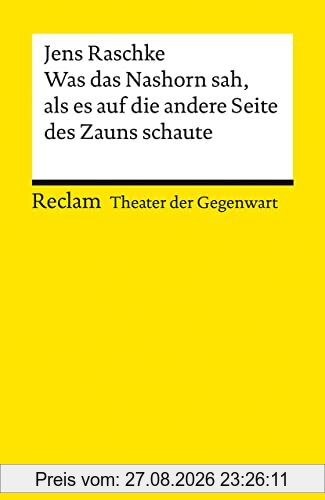 Was das Nashorn sah, als es auf die andere Seite des Zauns schaute: [Theater der Gegenwart]