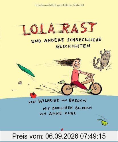 Lola rast: und andere schreckliche Geschichten