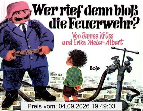 Wer rief denn bloß die Feuerwehr?
