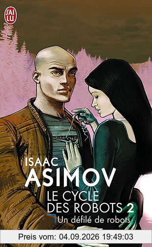 Le cycle des robots. Vol. 2. Un défilé de robots