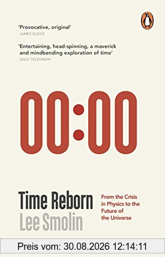 Time Reborn: From the Crisis in Physics to the Future of the Universe