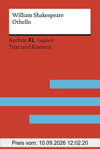 Othello, the Moor of Venice: Fremdsprachentexte Reclam XL – Text und Kontext. Niveau C2 (GER) (Reclam Fremdsprachentexte XL)