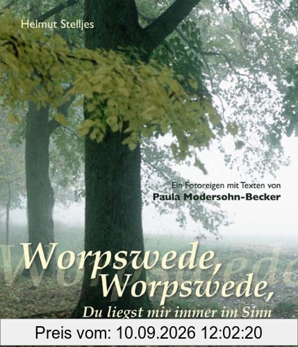 Worpswede, Worpswede, Du liegst mir im Sinn