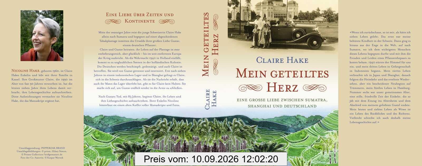 Mein geteiltes Herz: Eine große Liebe zwischen Sumatra, Shanghai und Deutschland
