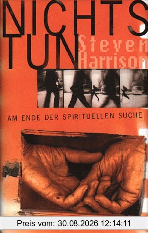 Nichts tun. Am Ende der spirituellen Suche.