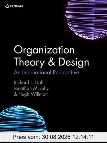 Organization Theory & Design: An International Perspective