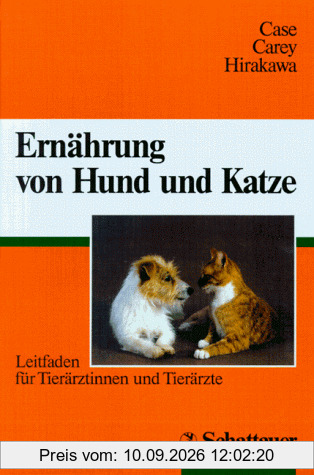 Ernährung von Hund und Katze. Leitfaden für Tierärztinnen und Tierärzte