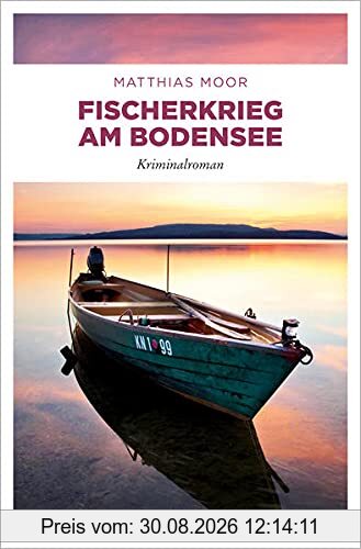 Fischerkrieg am Bodensee: Kriminalroman