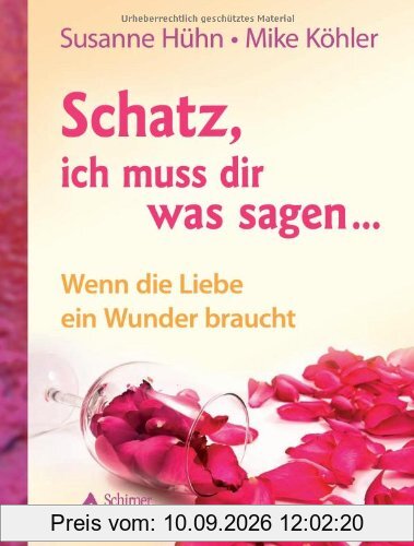 Schatz, ich muss dir was sagen ... - Wenn die Liebe ein Wunder braucht