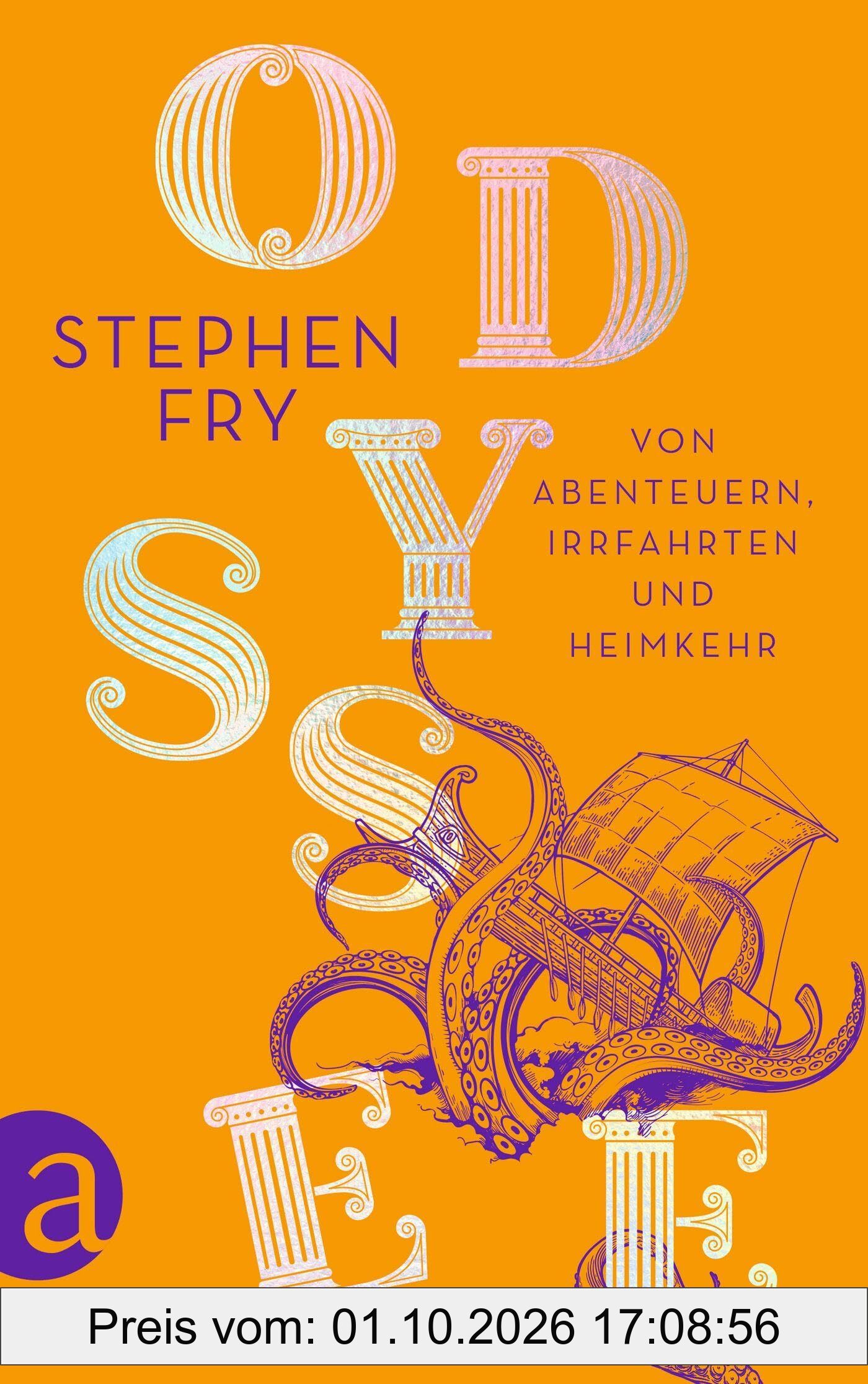 Odyssee: Von Abenteuern, Irrfahrten und Heimkehr (Die Mythos-Tetralogie, Band 4)