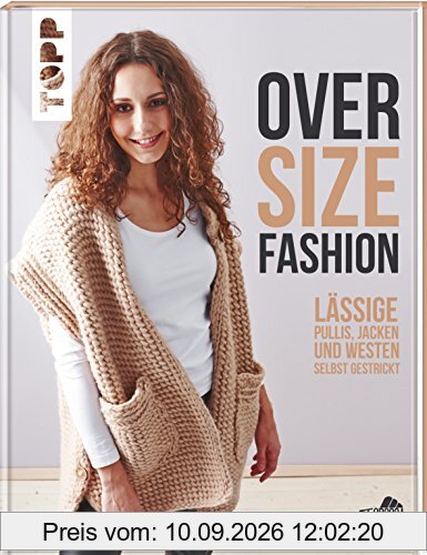 Oversize-Fashion (kreativ.inspiration.): Lässige Pullis, Jacken und Westen selbst gestrickt