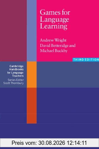 Games for Language Learning (Cambridge Handbooks for Language Teachers)