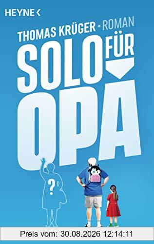 Solo für Opa: Roman