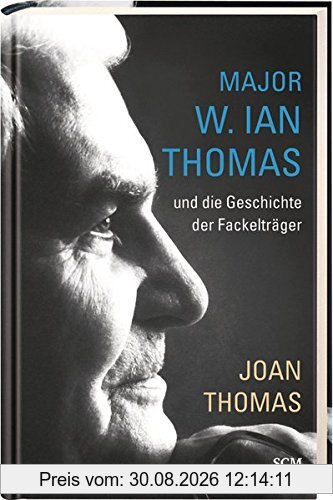 Major W. Ian Thomas und die Geschichte der Fackelträger