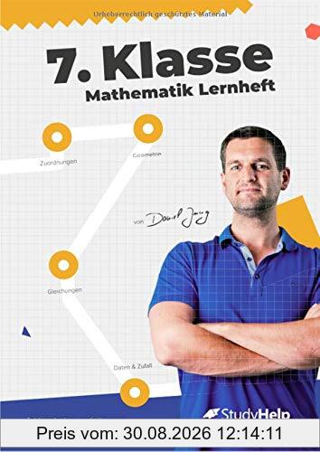 7. Klasse Mathematik Lernheft: StudyHelp und Daniel Jung