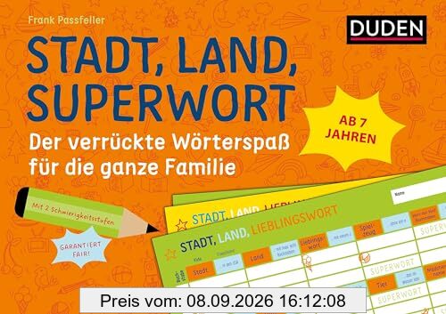 Stadt, Land, Superwort - Der verrückte Wörterspaß für die ganze Familie: Mit 2 Schwierigkeitsstufen - garantiert fair! (Duden - Wörterspaß)