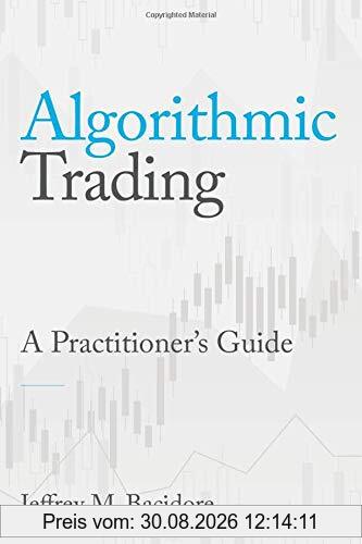 Algorithmic Trading: A Practitioner's Guide
