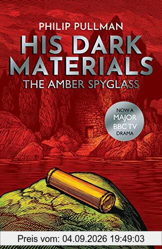 The Amber Spyglass (His Dark Materials, Band 3)