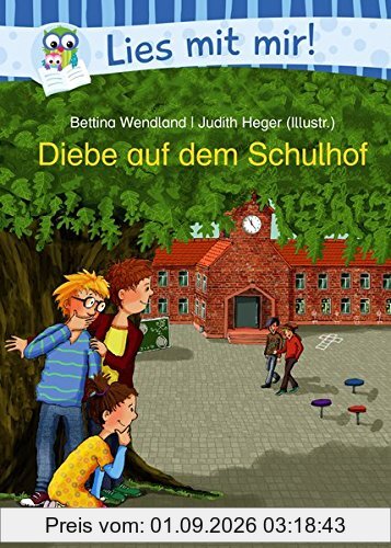 Diebe auf dem Schulhof (Lies mit mir! - Alltagsgeschichten)