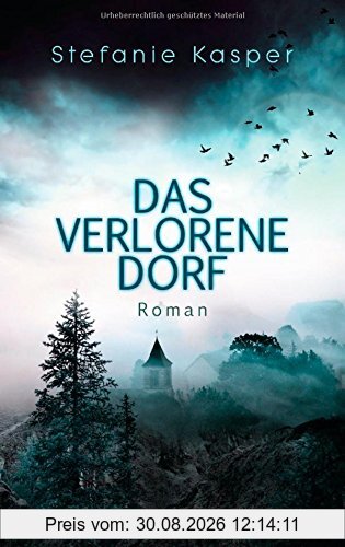 Das verlorene Dorf: Roman