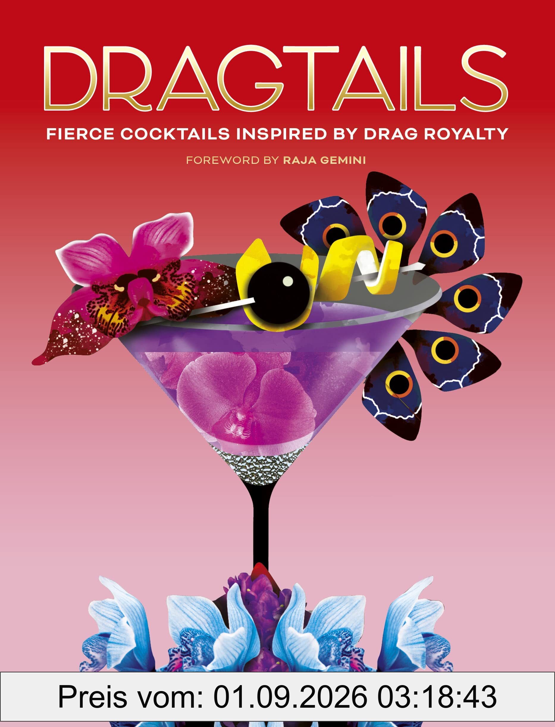 Dragtails: Fierce Cocktails Inspired by Drag Royalty